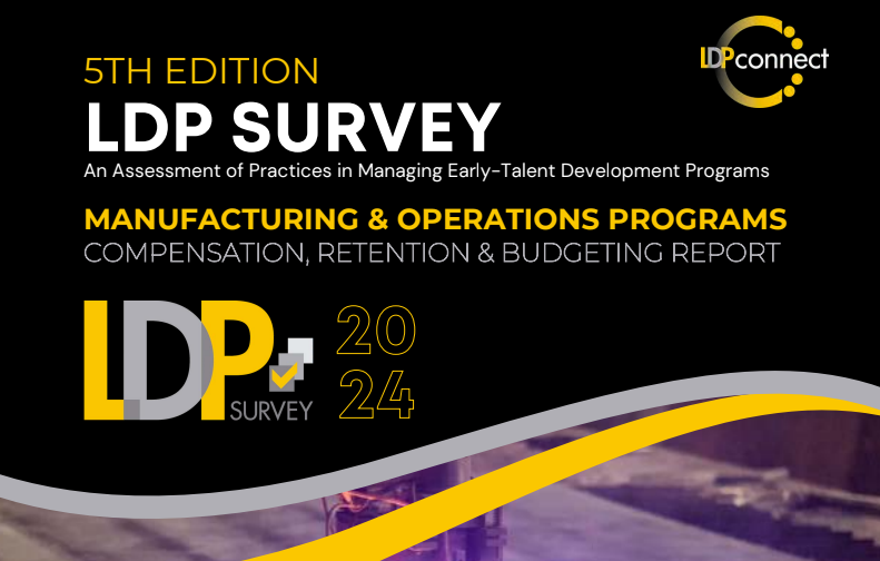 LDP Connect | The Community of Early Talent Development Professionals | 2024 Manufacturing & Operations Programs: Compensation, Retention & Budgeting Report
